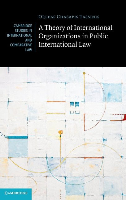 A Theory of International Organizations in Public International Law - iShook Books