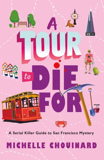 A Tour to Die for: A Serial Killer Guide to San Francisco Mystery - iShook Books