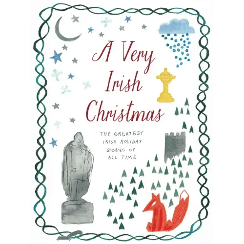 A Very Irish Christmas: The Greatest Irish Holiday Stories of All Time - Hardcover - iShook Books