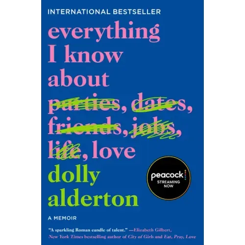 Everything I Know about Love: A Memoir