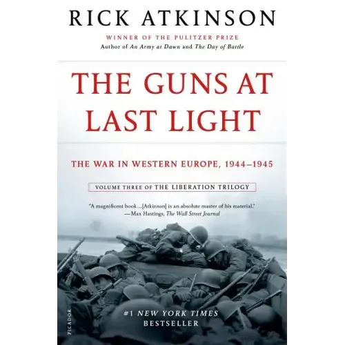 The Guns at Last Light: The War in Western Europe, 1944-1945
