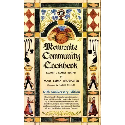 Mennonite Community Cookbook: Favorite Family Recipes