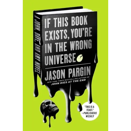 If This Book Exists, You're in the Wrong Universe: A John, Dave, and Amy Novel
