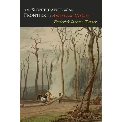 The Significance of the Frontier in American History