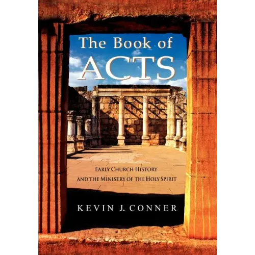 Book of Acts: Early Church History and the Ministry of the Holy Spirit