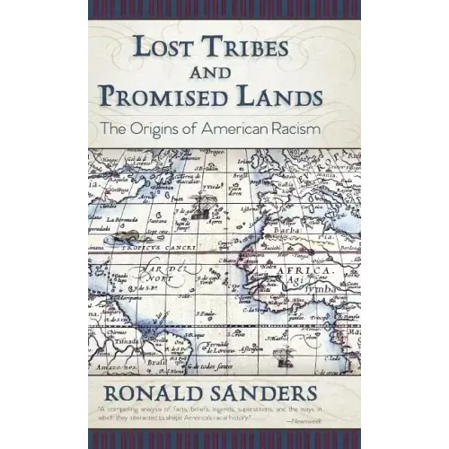Lost Tribes and Promised Lands: The Origins of American Racism