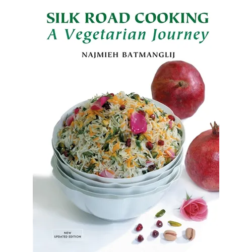 Silk Road Cooking: A Vegetarian Journey