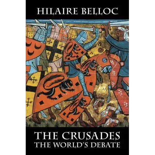 The Crusades: The World's Debate