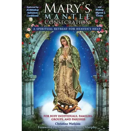 Mary's Mantle Consecration: A Spiritual Retreat for Heaven's Help