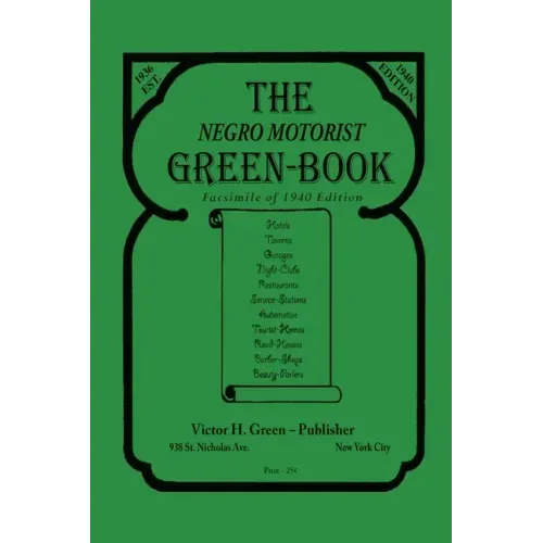 The Negro Motorist Green-Book: 1940 Facsimile Edition