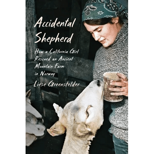 Accidental Shepherd: How a California Girl Rescued an Ancient Mountain Farm in Norway - Hardcover - iShook Books