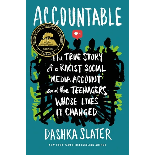 Accountable: The True Story of a Racist Social Media Account and the Teenagers Whose Lives It Changed - Hardcover - iShook Books
