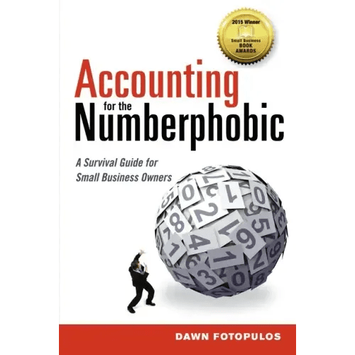 Accounting for the Numberphobic: A Survival Guide for Small Business Owners - Paperback - iShook Books