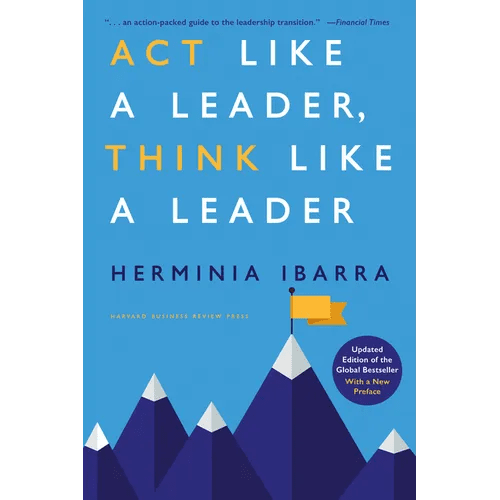 ACT Like a Leader, Think Like a Leader, Updated Edition of the Global Bestseller, with a New Preface - Hardcover - iShook Books
