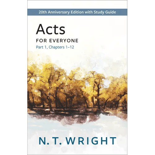 Acts for Everyone, Part 1: 20th Anniversary Edition with Study Guide, Chapters 1-12 - Paperback - iShook Books