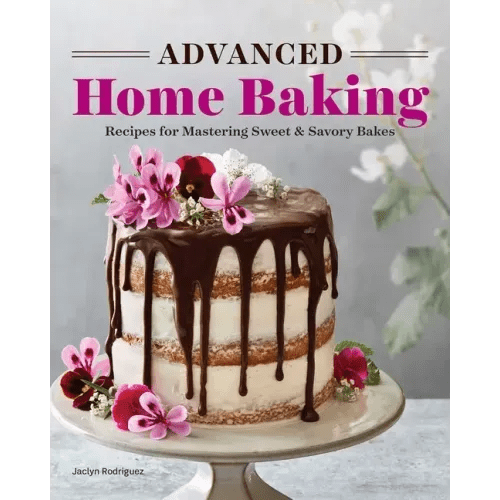 Advanced Home Baking: Recipes for Mastering Sweet and Savory Bakes - Paperback - iShook Books