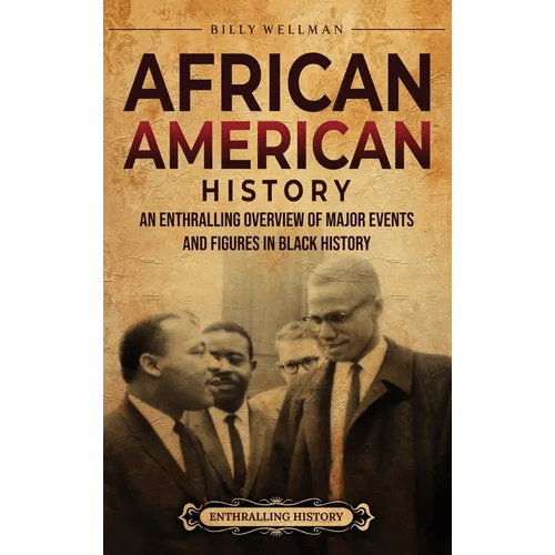 African American History: An Enthralling Overview of Major Events and Figures in Black History - Hardcover - iShook Books
