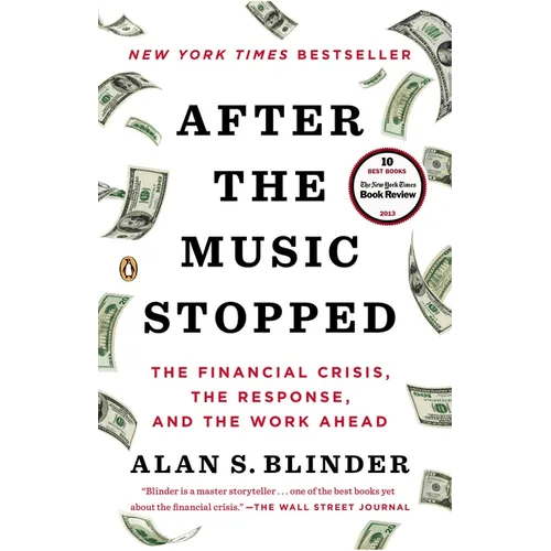 After the Music Stopped: The Financial Crisis, the Response, and the Work Ahead - Paperback - iShook Books