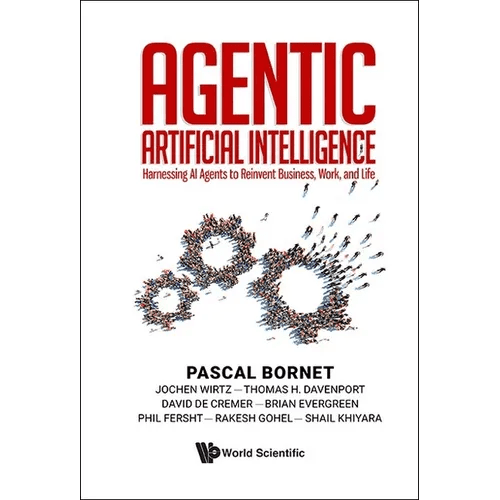 Agentic Artificial Intelligence: Harnessing AI Agents to Reinvent Business, Work, and Life - Paperback - iShook Books