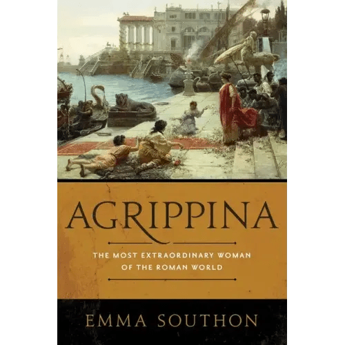 Agrippina: The Most Extraordinary Woman of the Roman World - Paperback - iShook Books