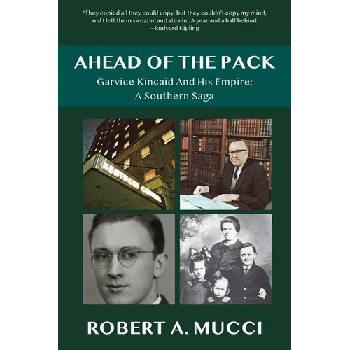 Ahead of the Pack: Garvice Kincaid and His Empire: A Southern Saga - Paperback - iShook Books