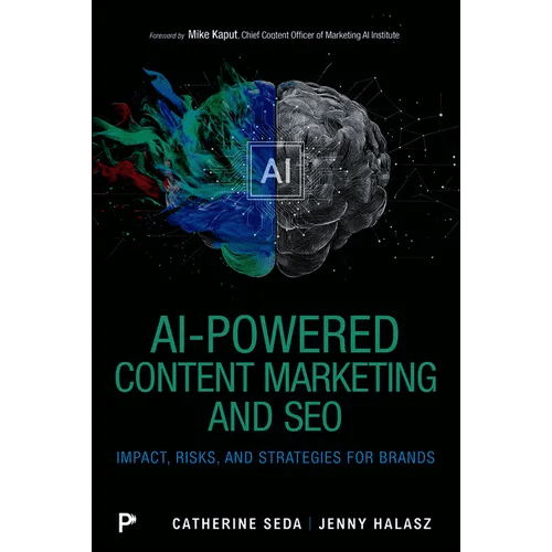 AI - Powered Content Marketing and SEO: Impact, Risks, and Strategies for Brands - Paperback - iShook Books