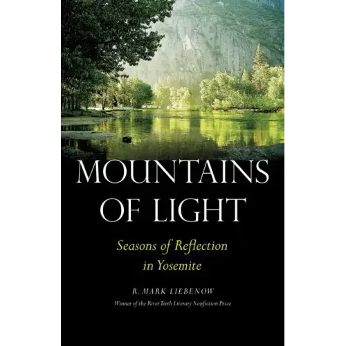 Mountains of Light: Seasons of Reflection in Yosemite