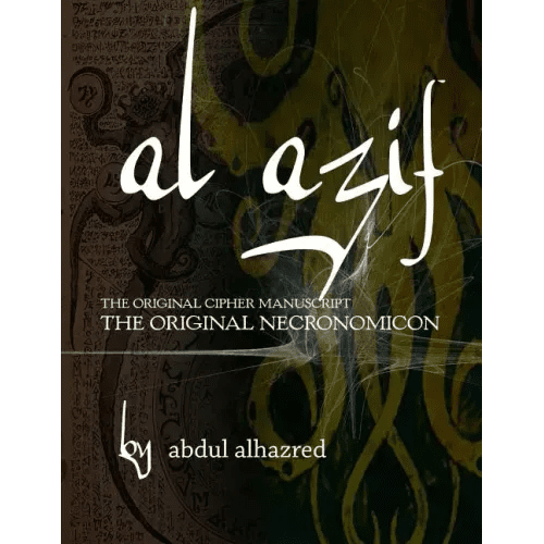 Al Azif: The Original Cipher Manuscript: (The Original Necronomicon) - Paperback - iShook Books