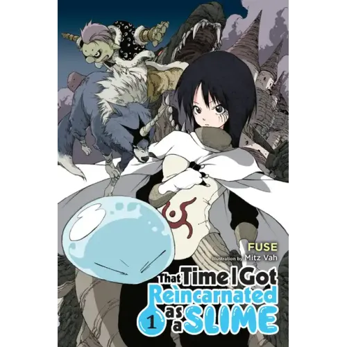 That Time I Got Reincarnated as a Slime, Vol. 1 (Light Novel): Volume 1