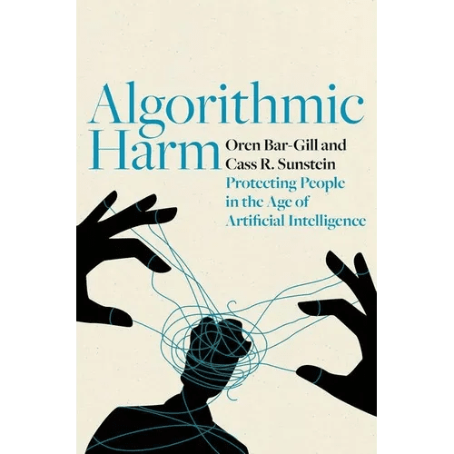 Algorithmic Harm: Protecting People in the Age of Artificial Intelligence - Paperback - iShook Books