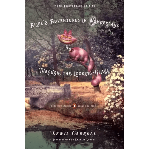 Alice's Adventures in Wonderland and Through the Looking - Glass: 150th - Anniversary Edition (Penguin Classics Deluxe Edition) - Paperback - iShook Books