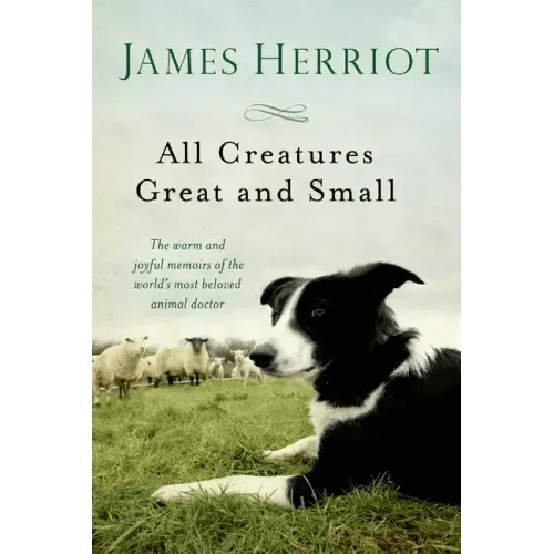 All Creatures Great and Small: The Warm and Joyful Memoirs of the World's Most Beloved Animal Doctor - Paperback - iShook Books