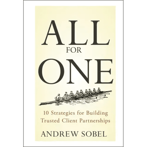 All for One: 10 Strategies for Building Trusted Client Partnerships - Hardcover - iShook Books