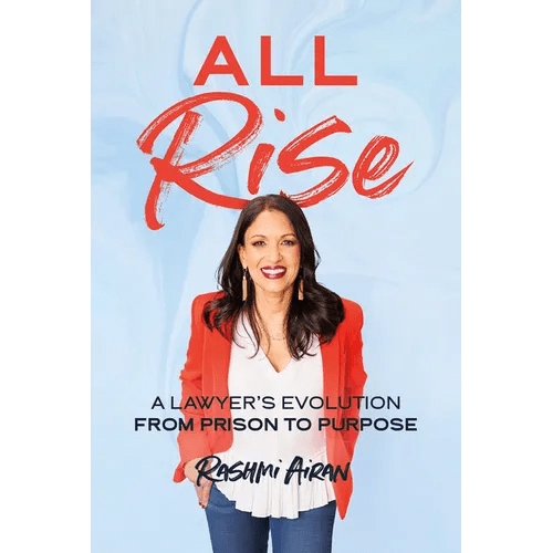 All Rise: A Lawyer's Evolution from Prison to Purpose - Hardcover - iShook Books