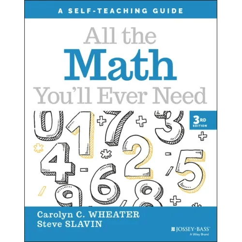 All the Math You'll Ever Need: A Self - Teaching Guide - Paperback - iShook Books