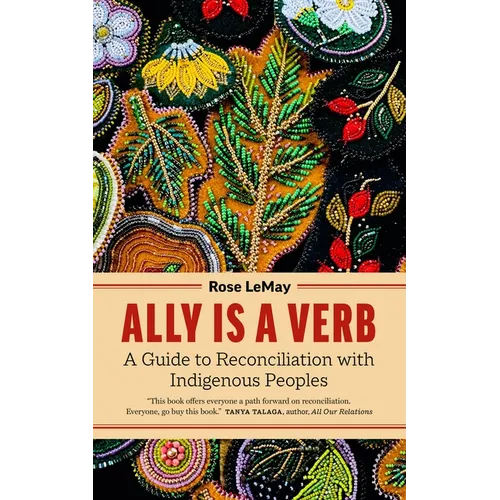 Ally Is a Verb: A Guide to Reconciliation with Indigenous Peoples - Paperback - iShook Books