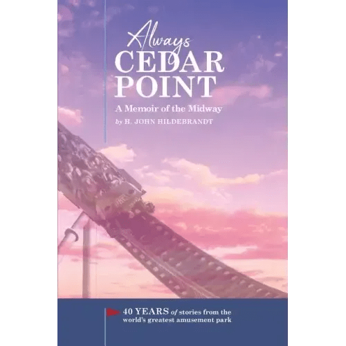 Always Cedar Point: A Memoir of the Midway - Paperback - iShook Books