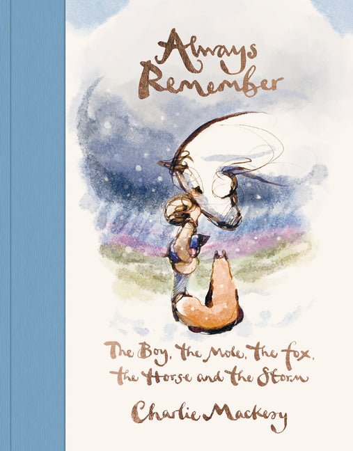 Always Remember: The Boy, the Mole, the Fox, the Horse and the Storm - iShook Books