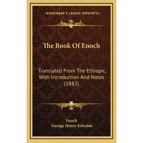 The Book of Enoch: Translated from the Ethiopic, with Introduction and Notes (1882)