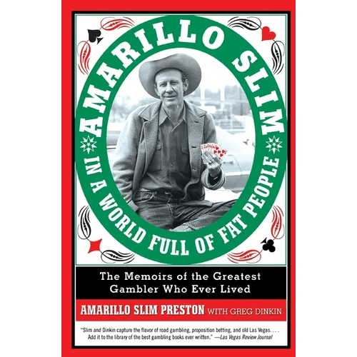 Amarillo Slim in a World Full of Fat People: The Memoirs of the Greatest Gambler Who Ever Lived - Paperback - iShook Books
