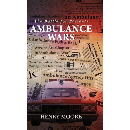 Ambulance Wars: The Battle for Patients - Hardcover - iShook Books