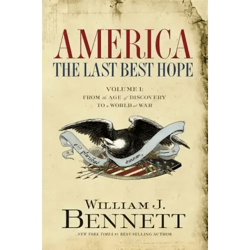 America: The Last Best Hope (Volume I): From the Age of Discovery to a World at War - Paperback - iShook Books