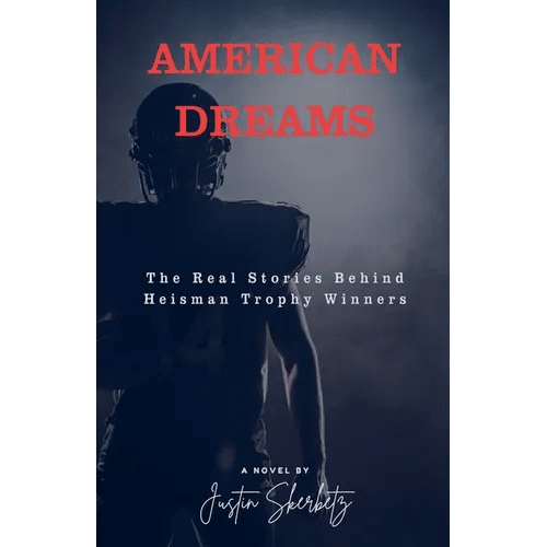 AMERICAN DREAMS The Real Stories Behind Heisman Trophy Winners - Paperback - iShook Books