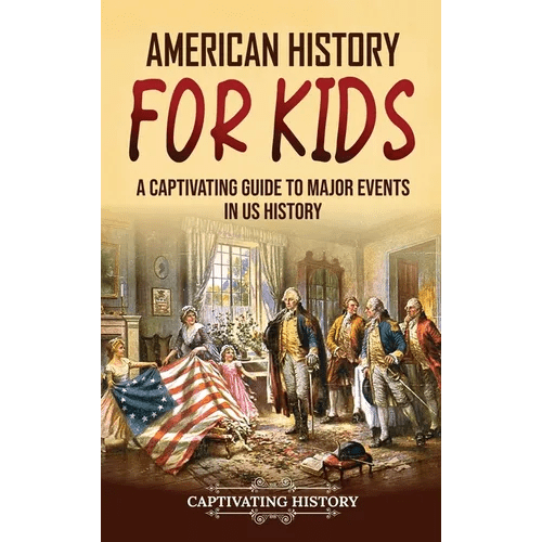 American History for Kids: A Captivating Guide to Major Events in US History - Hardcover - iShook Books