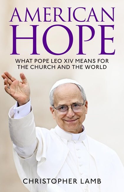 American Hope: What Pope Leo XIV Means for the Church and World - iShook Books