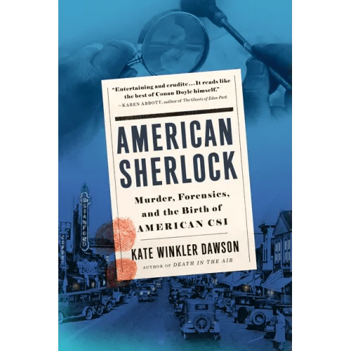American Sherlock: Murder, Forensics, and the Birth of American Csi - Paperback - iShook Books