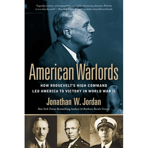 American Warlords: How Roosevelt's High Command Led America to Victory in World War II - Paperback - iShook Books