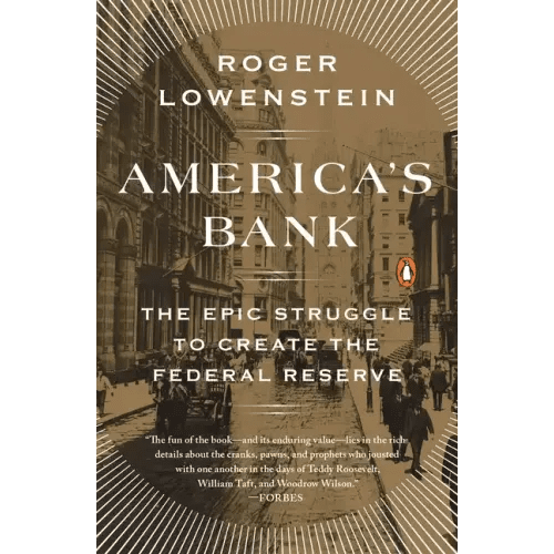 America's Bank: The Epic Struggle to Create the Federal Reserve - Paperback - iShook Books