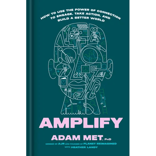 Amplify: How to Use the Power of Connection to Engage, Take Action, and Build a Better World - Hardcover - iShook Books