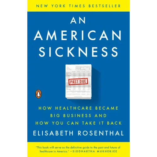 An American Sickness: How Healthcare Became Big Business and How You Can Take It Back - Paperback - iShook Books
